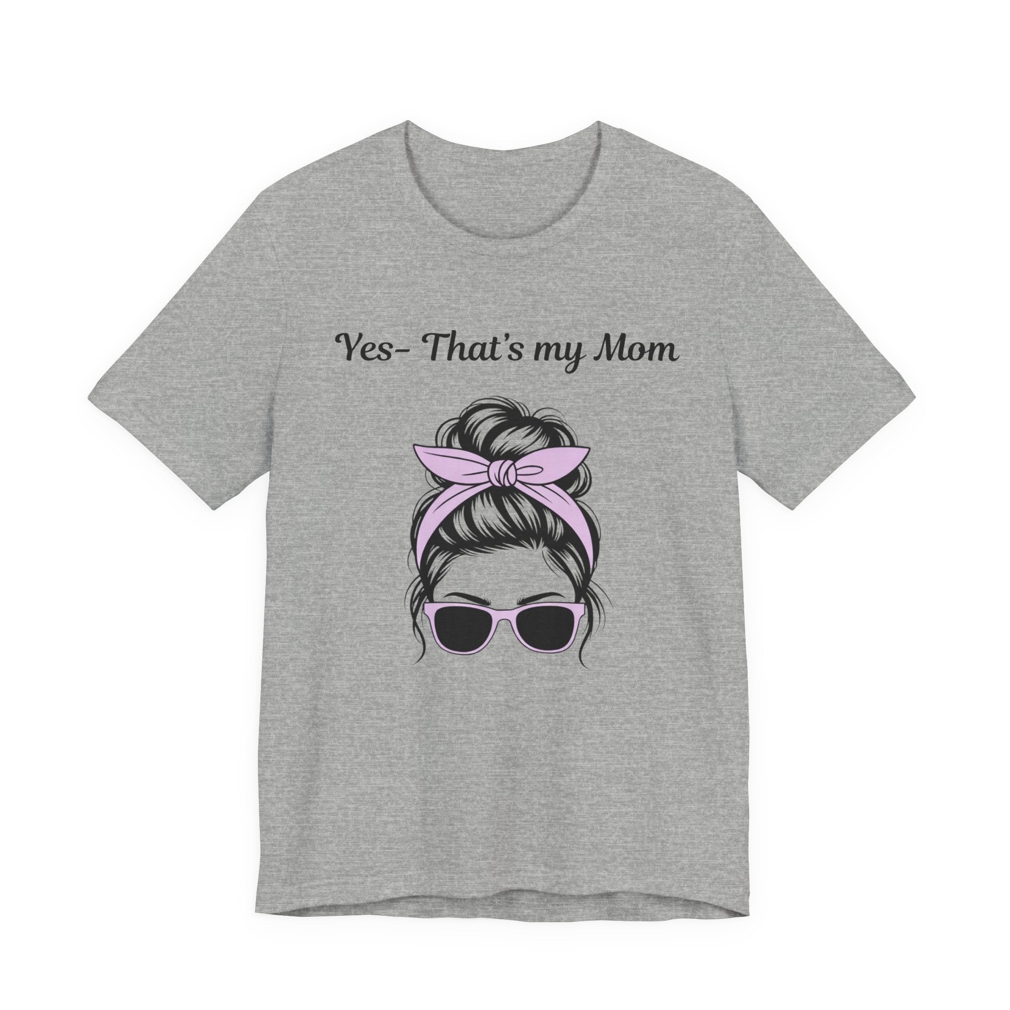 Mom Graphic Tee - "Yes, That's My Mom" Sunglasses & Bandana Mother's Day Shirt