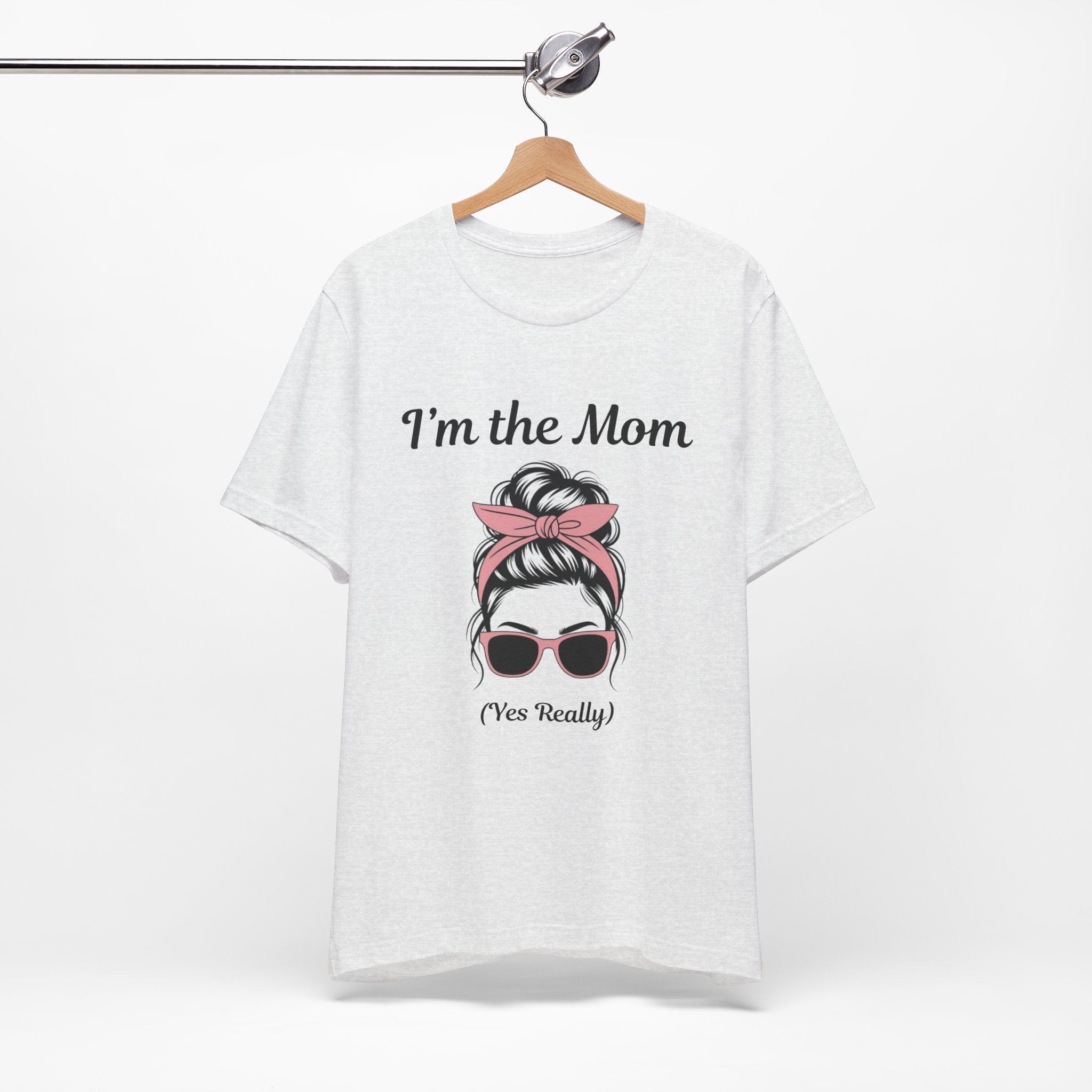 Mom Graphic Tee — “I'm the Mom (Yes Really)” Casual Mother's Day T‑Shirt