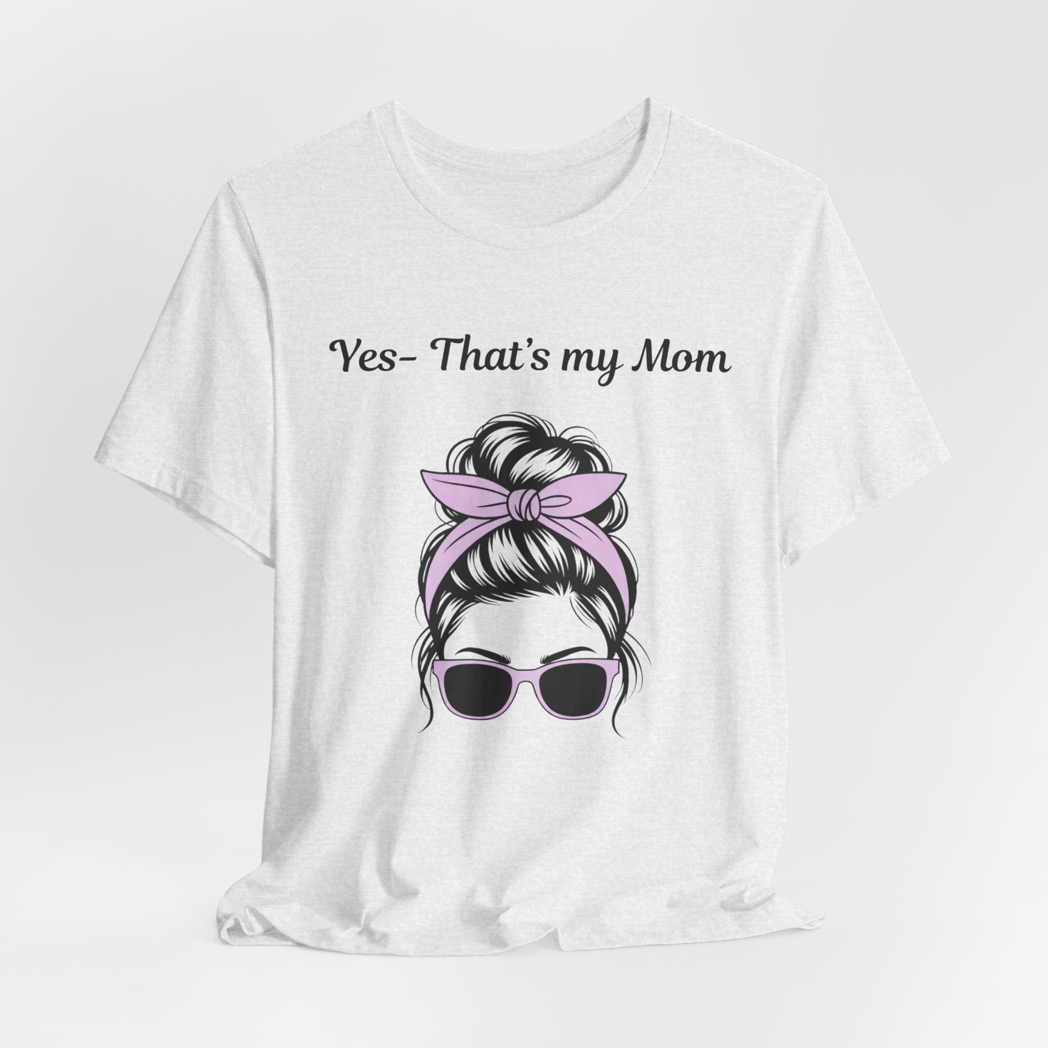 Mom Graphic Tee - "Yes, That's My Mom" Sunglasses & Bandana Mother's Day Shirt